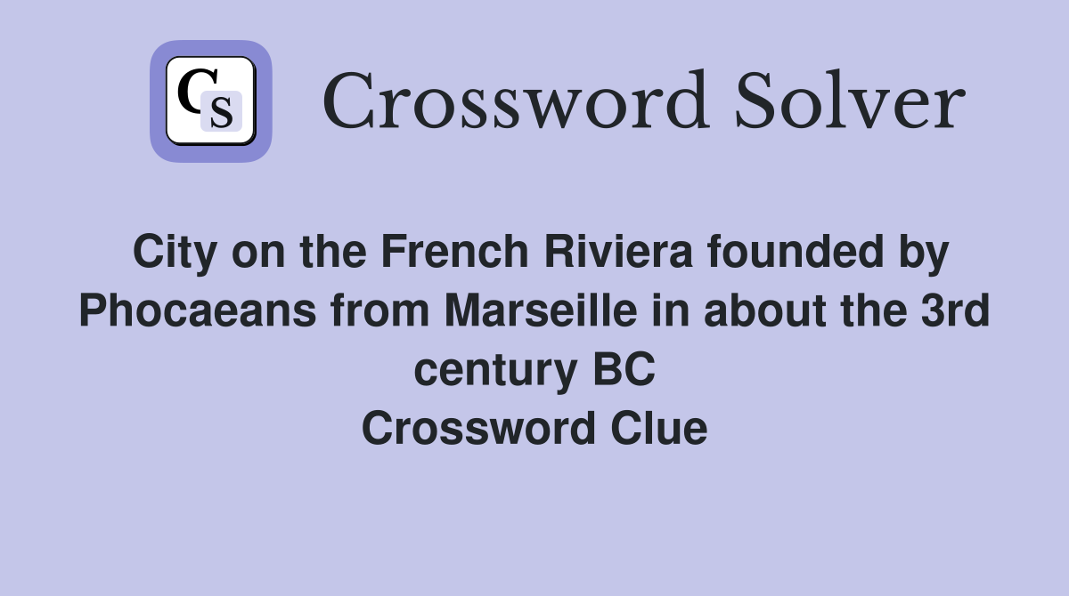 City on the French Riviera founded by Phocaeans from Marseille in about the 3rd century BC